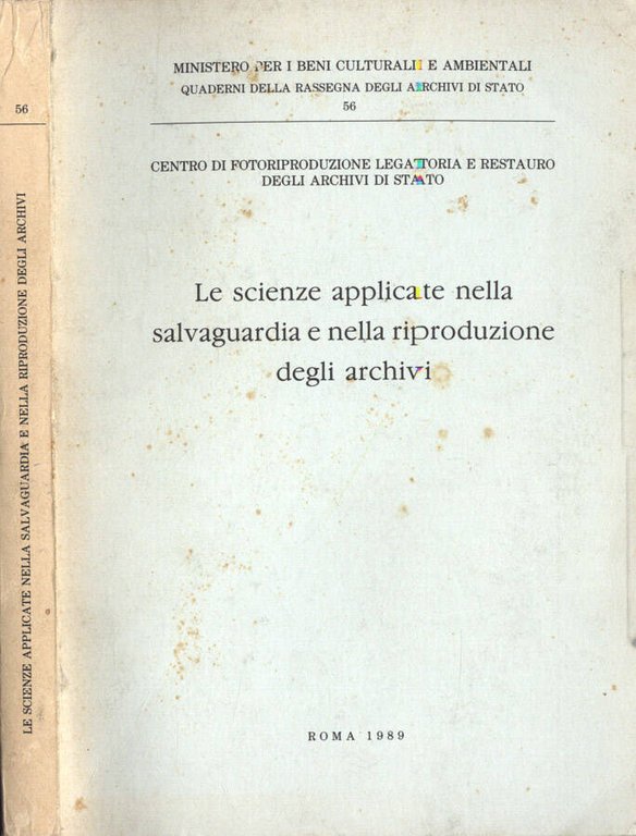 Le scienze applicate nella salvaguardia e nella riproduzione degli archivi