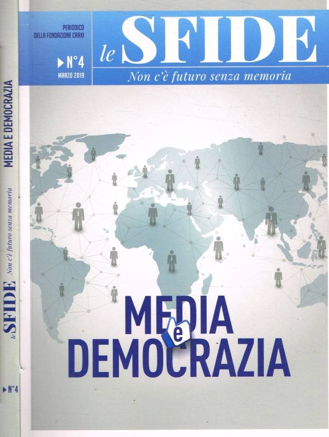Le sfide. Non c'è futuro senza memoria. Periodico della fondazione …