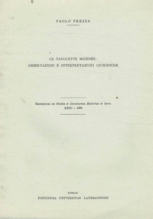 Le tavolette micenèe: osservazioni e interpretazioni giuridiche