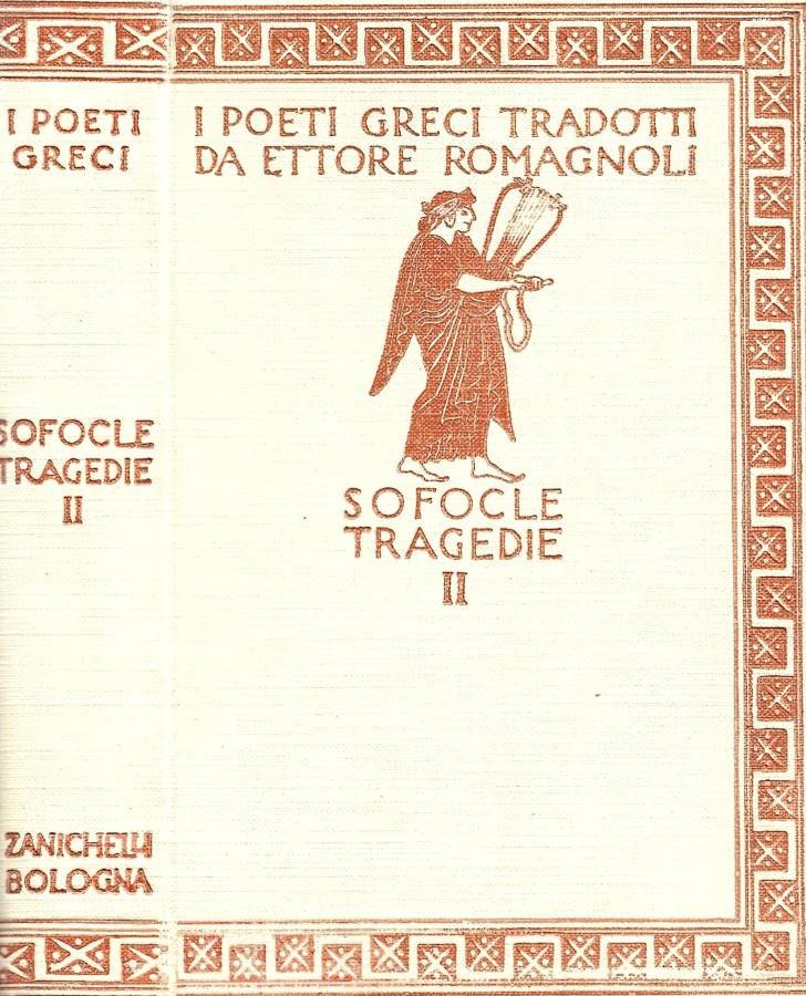 Le tragedie. Vol. II: Edipo re - Edipo a Colono …