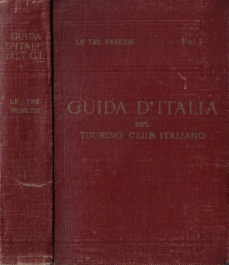Le tre Venezie Vol. I