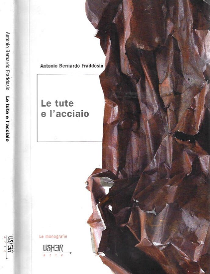 Le tute e l'acciaio