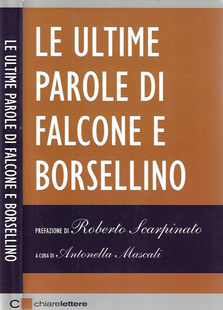 Le ultime parole di Falcone e Borsellino
