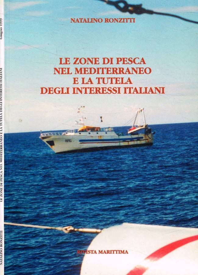 Le zone di pesca nel Mediterraneo e la tutela degli …