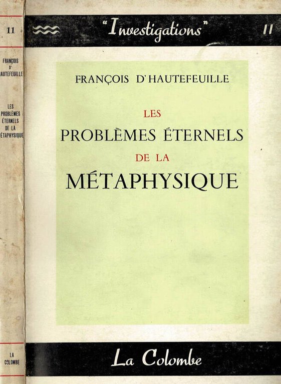 Les problèmes eternels de la Mètaphysique