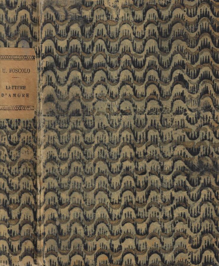 Lettere d'amore seguite dalle Ultime lettere di Iacopo Ortis | Immagine principale