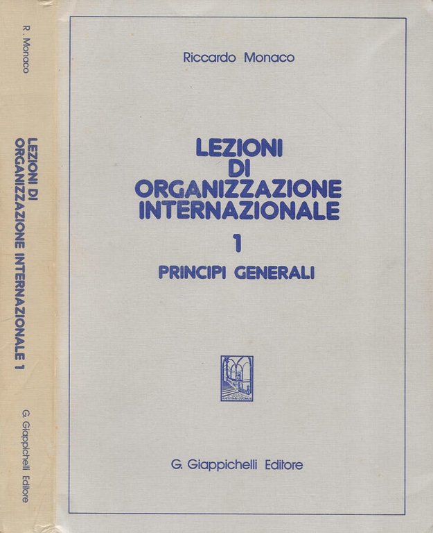 Lezioni di Organizzazione Internazionale. Vol. I