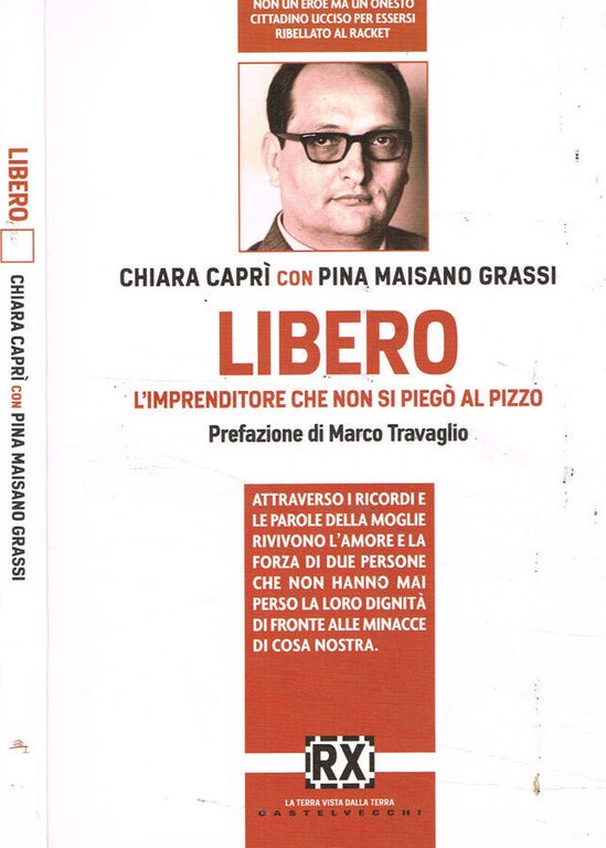 Libero, l'imprenditore che non si piegò al pizzo