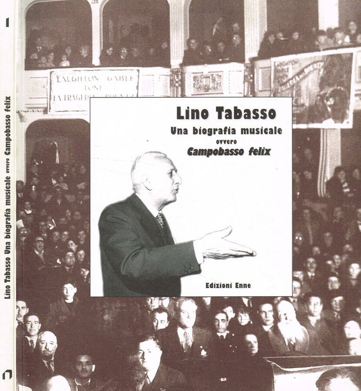 Lino Tabasso. Una biografia musicale ovvero Campobasso felix