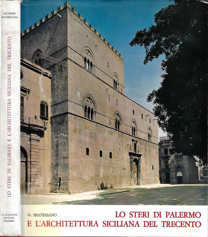Lo Steri di Palermo e l'architettura siciliana del trecento (Autografo)