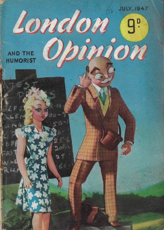 London Opinion and The Humorist. July 1947