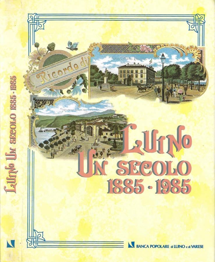 Luino. Un secolo 1885 - 1985