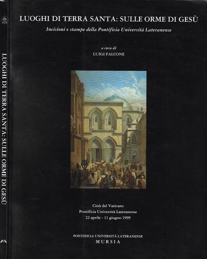 Luoghi di terra Santa: sulle orme di Gesù