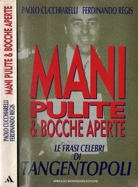 Mani pulite & bocche aperte