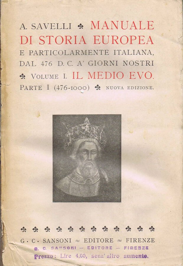 Manuale di Storia Europea e Particolarmente Italiana dal 476 D. …