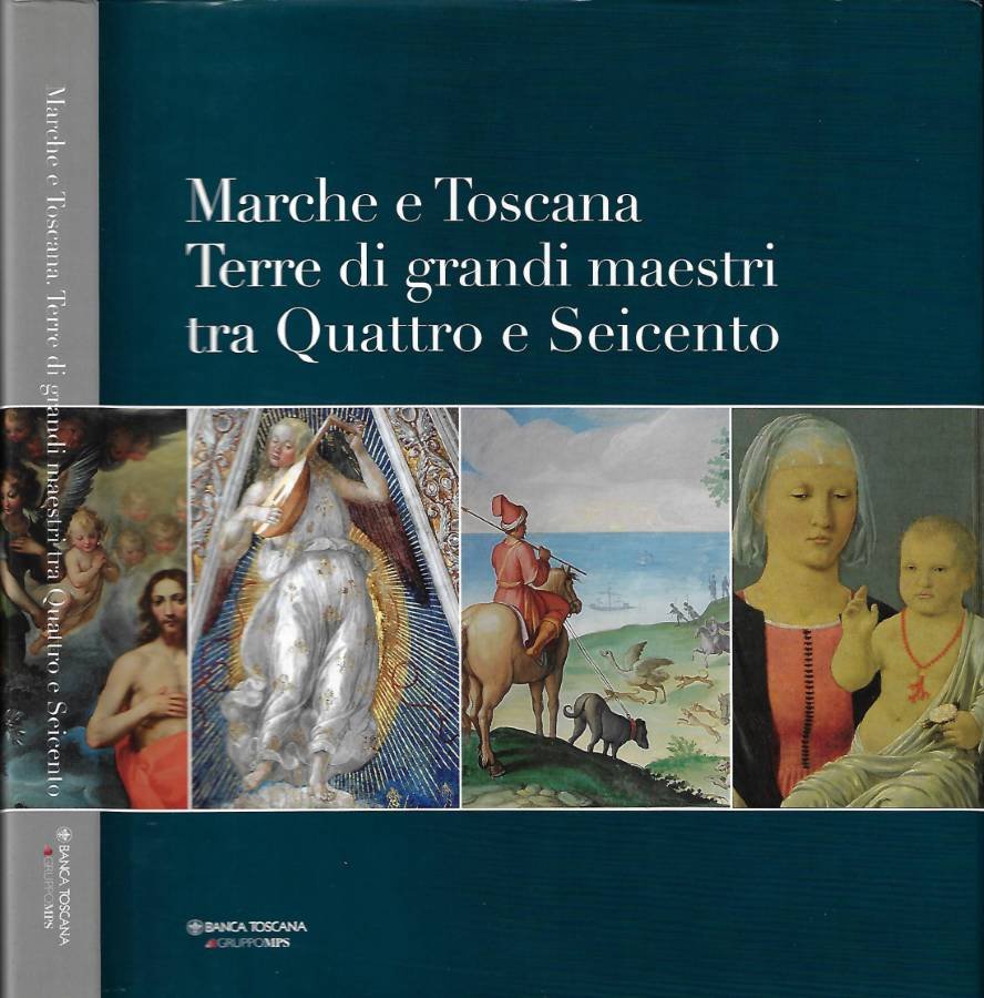Marche e Toscana, terre di grandi maestri tra Quattro e …