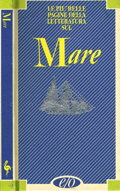 Mare. Le più belle pagine della letteratura sul Mare