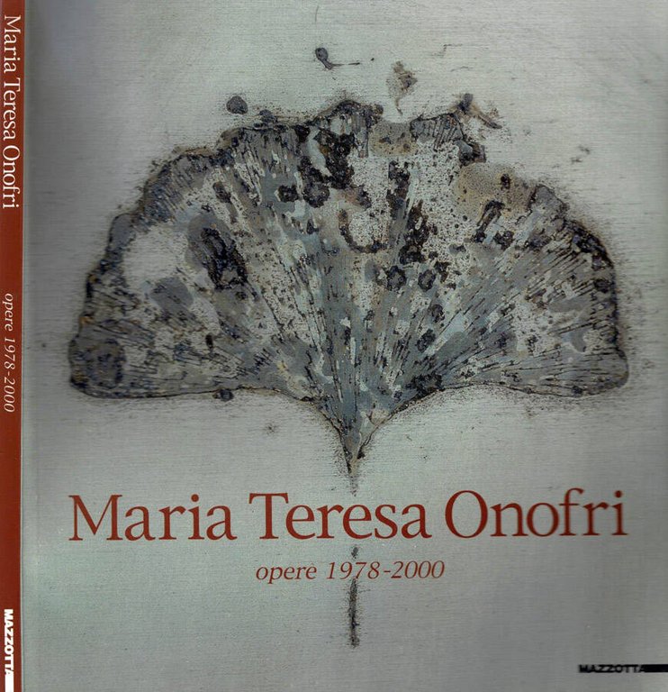 Maria Teresa Onofri - Opere 1978-2000