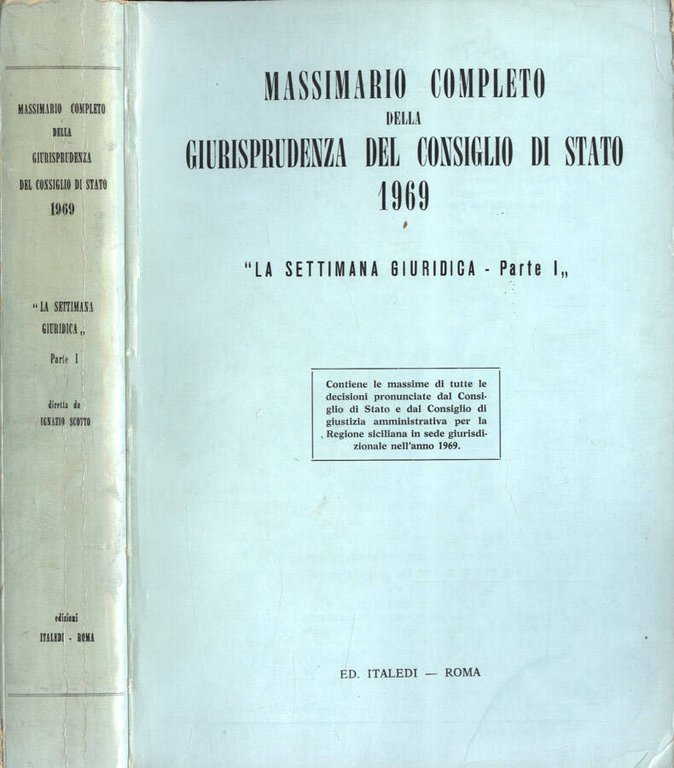 Massimario completo della giurisprudenza del Consiglio di Stato 1969