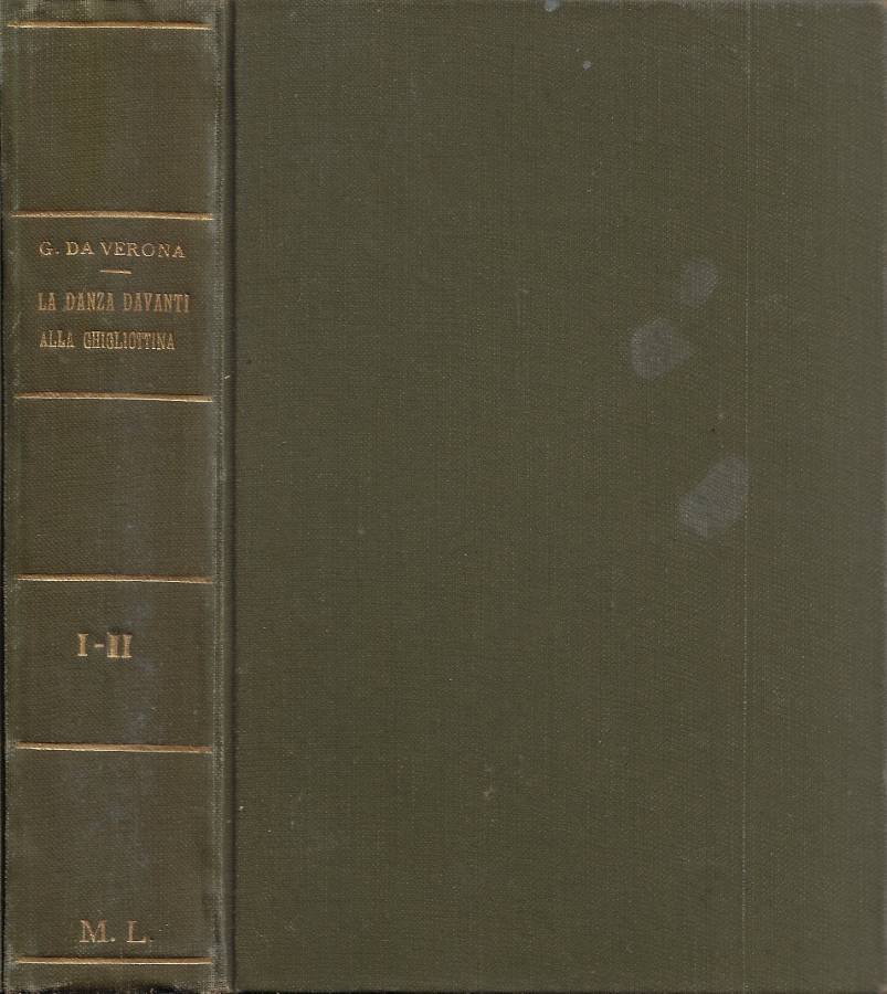 Mata Hari. La Danza davanti alla Ghigliottina. Vol. I, Vol. …