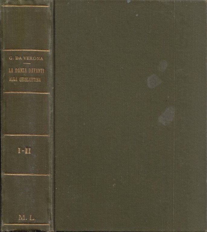 Mata Hari. La Danza davanti alla Ghigliottina. Vol. I, Vol. …