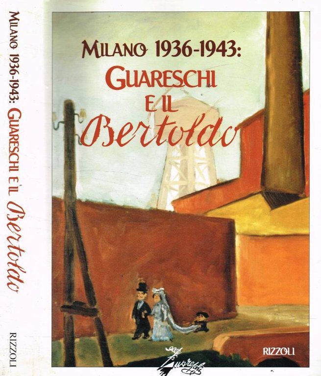 Milano 1936-1943: Guareschi e il Bertoldo (Autografo)