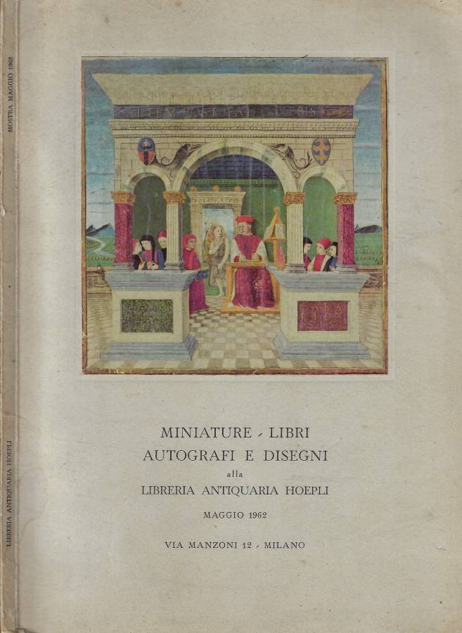 Miniature- Libri- Autografi e Disegni alla Libreria Antiquaria Hoepli