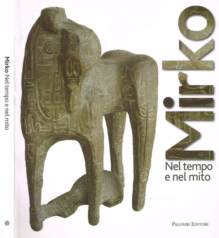 Mirko. Nel tempo e nel mito