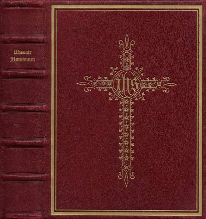 Missale Romanum. Ex decreto sacrosancti Concilii Tridentini restitutum, S. Pii V Pontificis Maximi jussu editum, aliorum Pontificum cura recognitum, a Pio X reformatum, et Ssmi D. N. Benedicti XV auctoritate vulgatum (Editio juxta typicam Vaticanam)