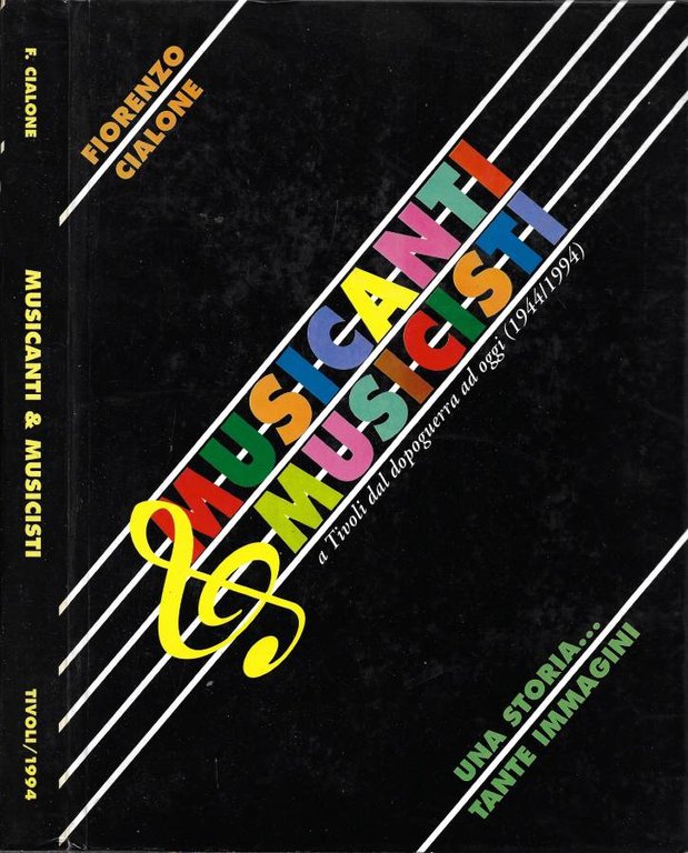 Musicanti & Musicisti: a Tivoli dal Dopoguerra ad oggi (1944/1994)
