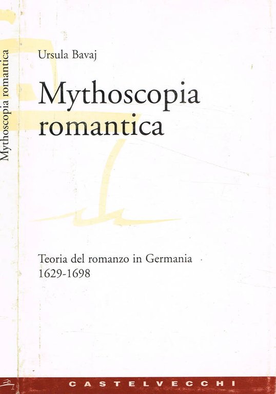 Mythoscopia romantica
