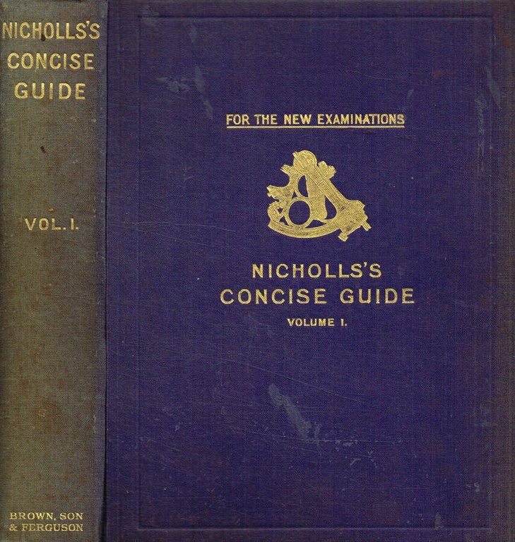 Nicholls's Concise Guide to the board of trade navigation examinations …