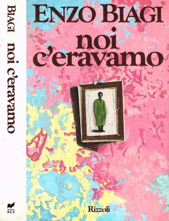 Noi c'eravamo