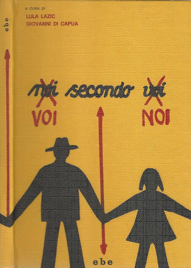 Noi (voi) secondo voi (noi)
