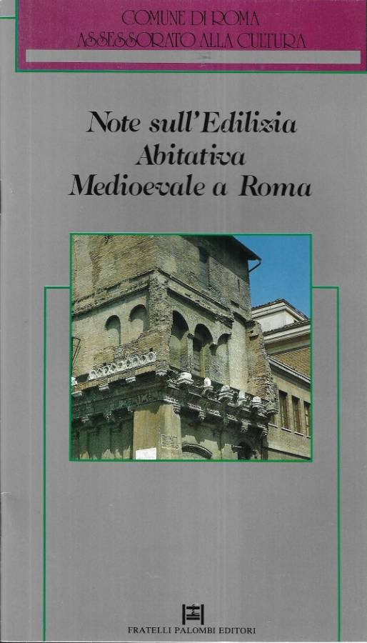 Note sull' edilizia abitativa medioevale a Roma | Immagine principale