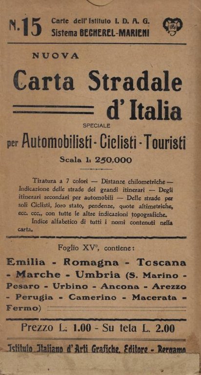 Nuova carta stradale d'Italia n. 15: Emilia-Romagna- Toscana- Marche- Umbria (S. Marino- Pesaro- Urbino- Ancona- Arezzo- Perugia- Camerino- Macerata- Fermo)