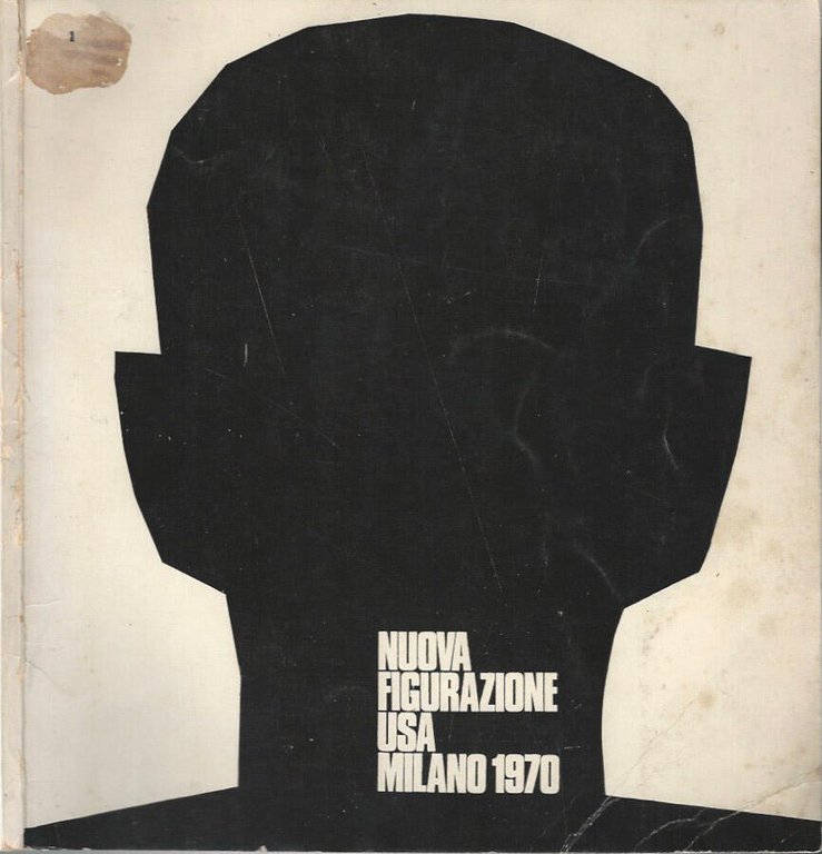 Nuova Figurazione USA. Milano 1970