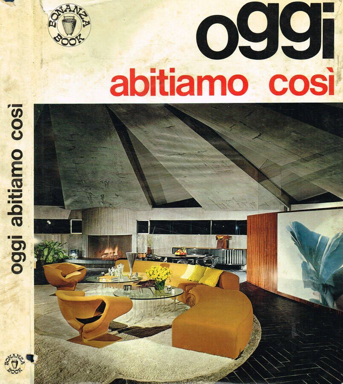 Oggi abitiamo così