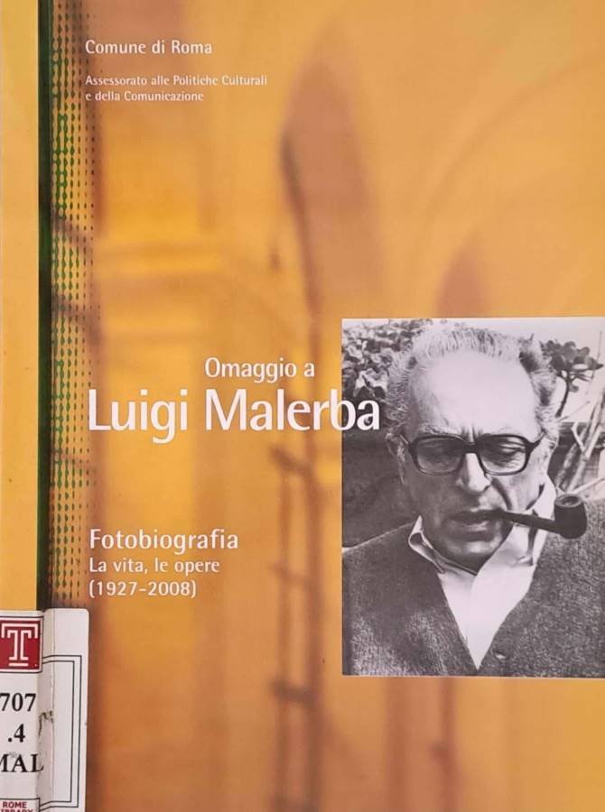 Omaggio a Luigi Malerba. Fotobiografia. La vita, le opere (1927-2008)