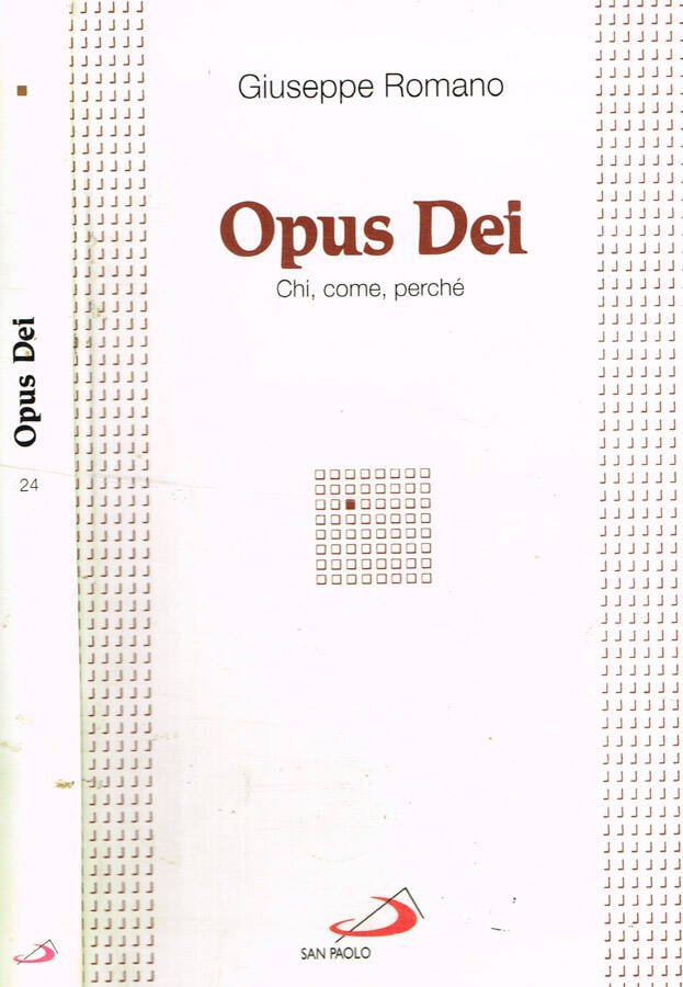 Opus Dei. Chi, come, perché