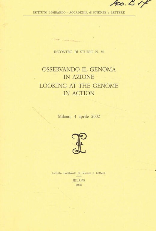Osservando il genoma in azione. Looking at the genome in …