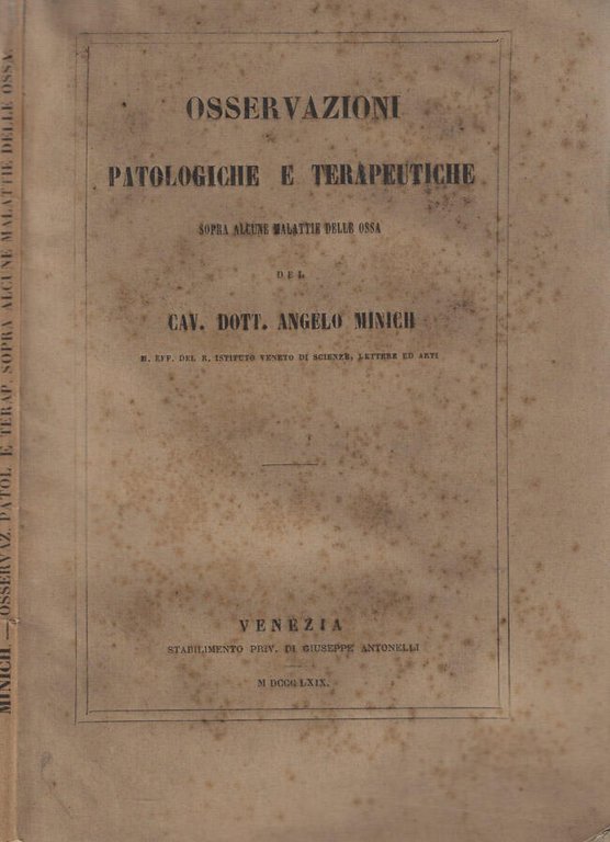 Osservazioni patologiche e terapeutiche sopra alcune malattie delle ossa