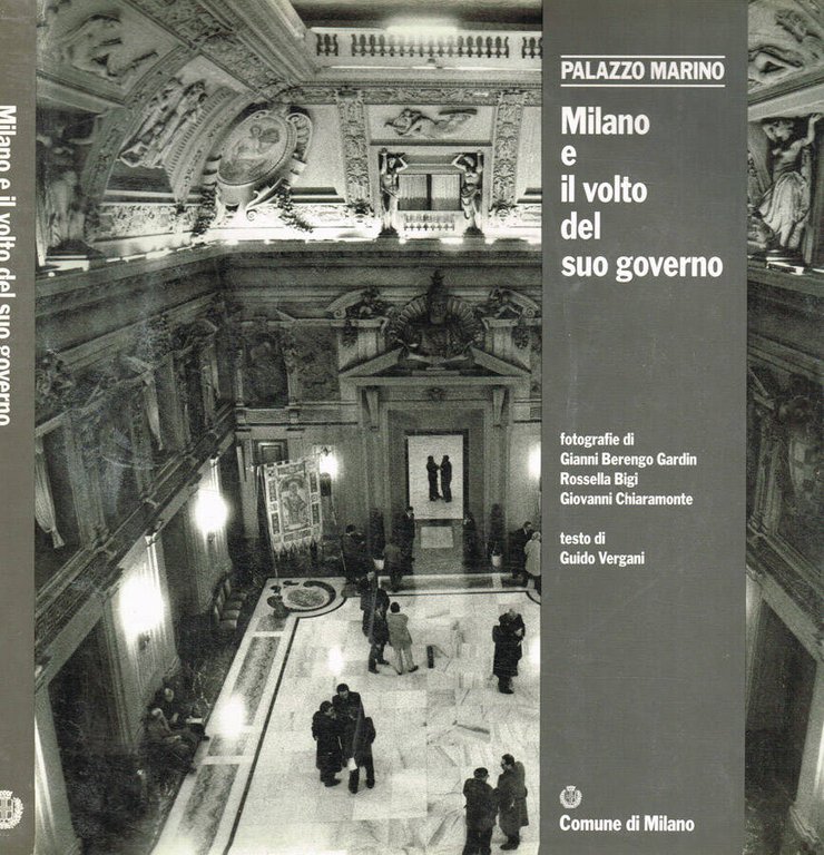 Palazzo Marino. Milano e il volto del suo governo | Immagine Gallery 2