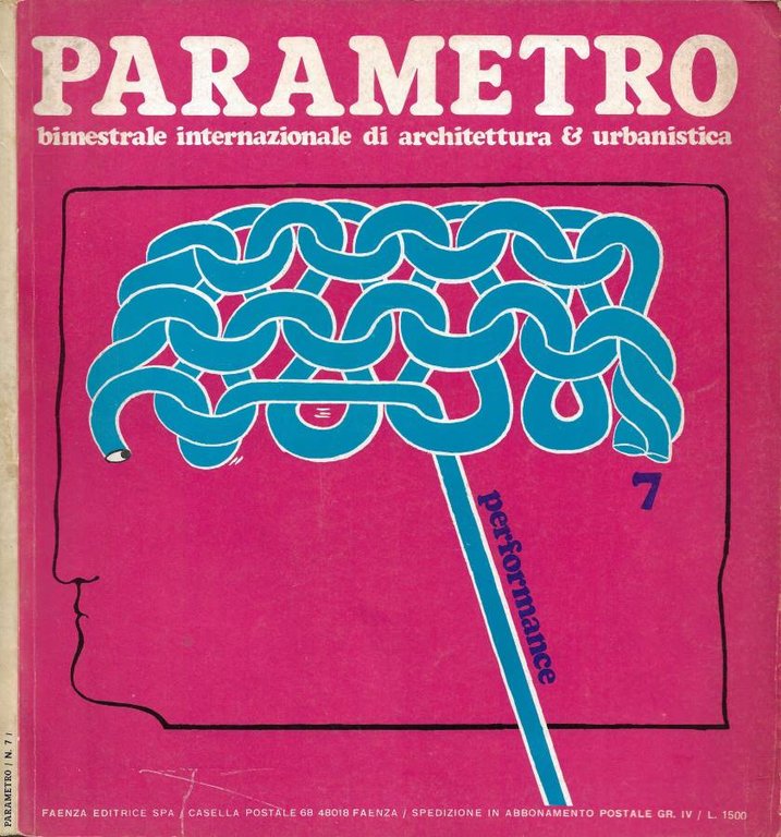 Parametro. Bimestrale Internazionale di Architettura e Urbanistica. Anno 1971 - N. 7 (Performance)
