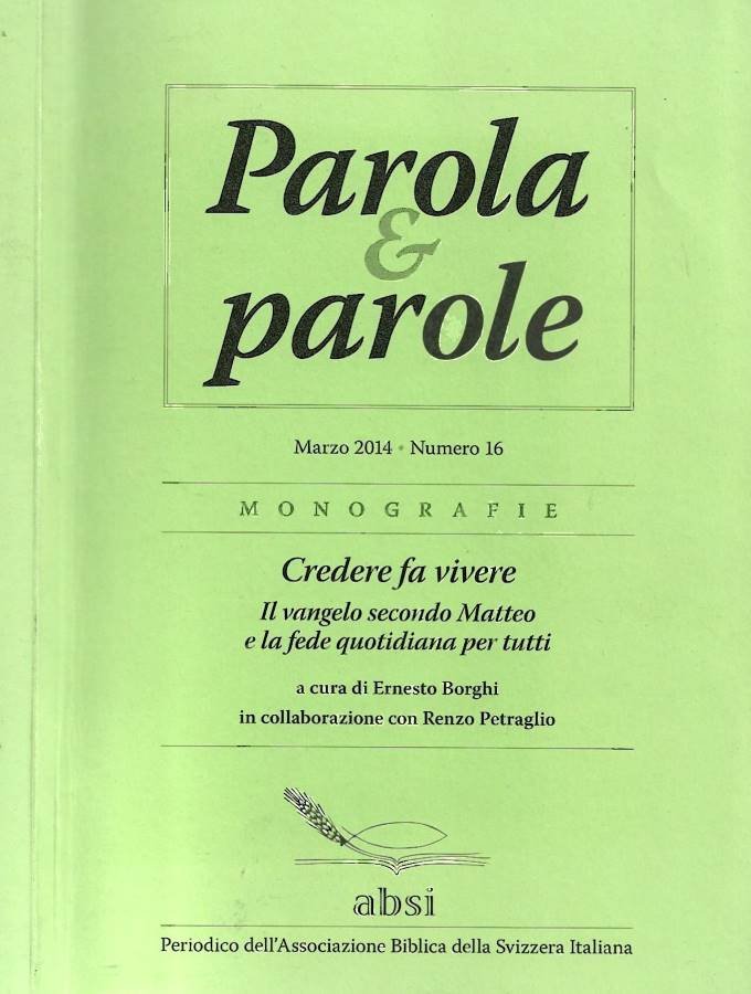 Parola & parole. Marzo 2014 - Numero 16. Monografie. Credere …
