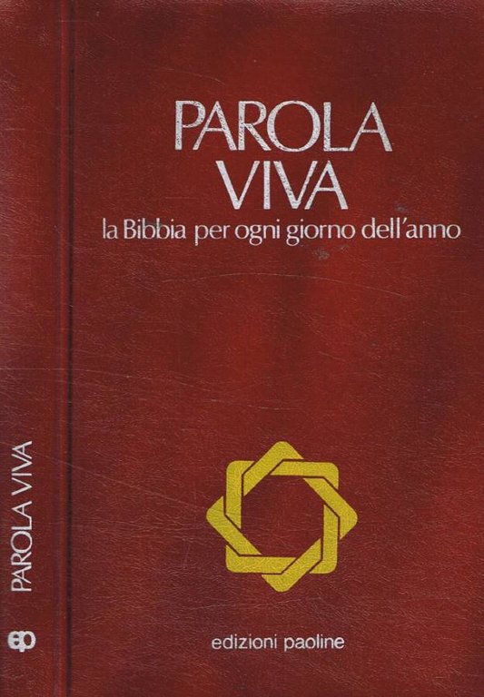 Parola viva. La Bibbia per ogni giorno dell'anno