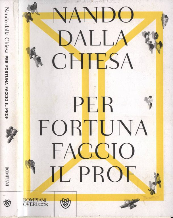 Per fortuna faccio il prof