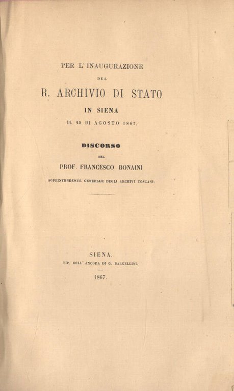 Per l' inaugurazione del R. Archivio di Stato in Siena