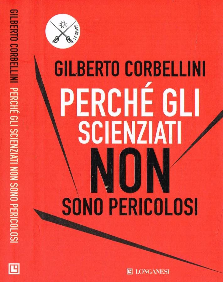 Perché gli scienziati non sono pericolosi
