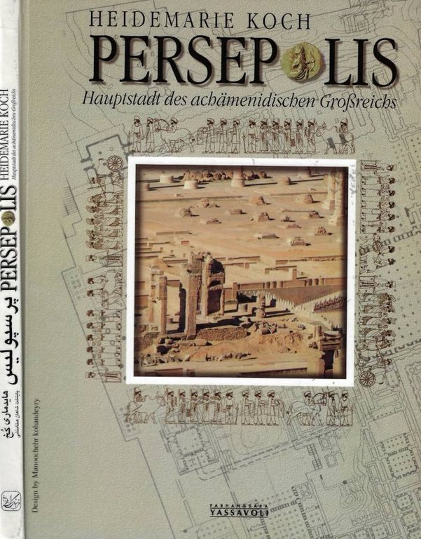 Persepolis: hauptstadt des achamenidischen grobreichs